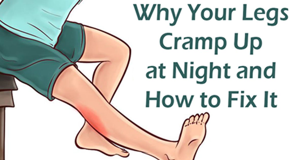 Reasons Why Your Legs Cramp Up At Night And How To Fix It Us abrozzi